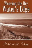 Weaving the Dry Water's Edge