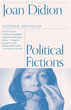 Political Fictions - Didion, Joan