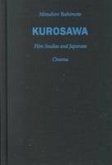 Kurosawa: Film Studies and Japanese Cinema