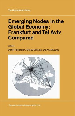 Emerging Nodes in the Global Economy: Frankfurt and Tel Aviv Compared - Felsenstein, D. / Schamp, E.W. / Shachar, A. (eds.)