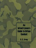 Infantryman's Guide to Urban Combat, An