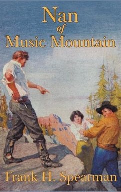 Nan of Music Mountain - Spearman, Frank H.