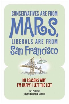 Conservatives Are from Mars, Liberals Are from San Francisco - Prelutsky, Burt