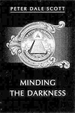 Minding the Darkness: A Poem for the Year 2000 - Scott, Peter Dale