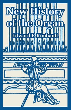 New History of the Organ - Rimbault, Edward F.