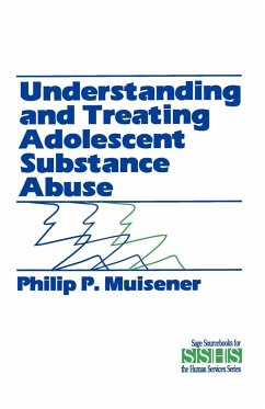 Understanding and Treating Adolescent Substance Abuse - Muisener, Philip P.; Doolittle, Thomas M.