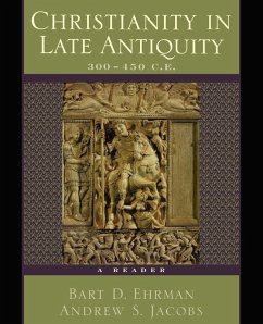 Cover Christianity in Late Antiquity, 300-450 C.E.