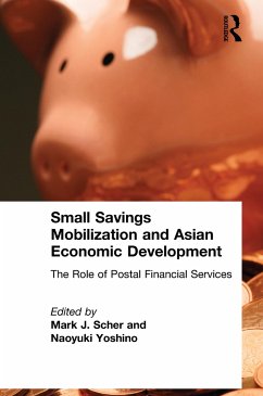 Small Savings Mobilization and Asian Economic Development - Scher, Mark J; Yoshino, Naoyuki