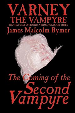 The Coming of the Second Vampyre by James Malcolm Rymer, Fiction, Horror, Occult & Supernatural - Rymer, James Malcolm