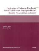 Exploration of Selection Bias Issues for the Dod Federal Employees Benefits Program Demonstration (2002)