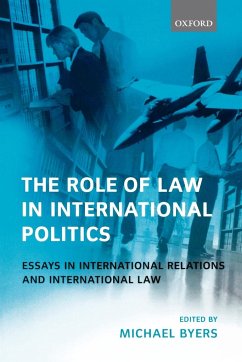 The Role of Law in International Politics Essays in International Relations and International Law - Byers, Michael (ed.)