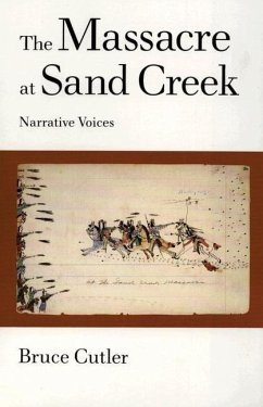 The Massacre at Sand Creek, 16: Narrative Voices - Cutler, Bruce