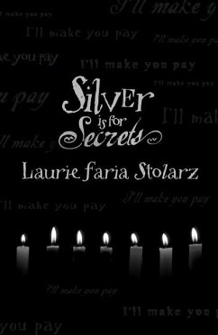 Silver Is for Secrets - Stolarz, Laurie Faria