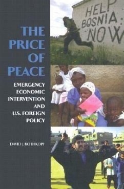 The Price of Peace: Emergency Economic Intervention and U.S. Foreign Policy - Rothkopf, David J.