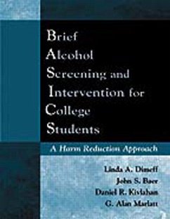 Brief Alcohol Screening and Intervention for College Students (Basics) - Dimeff, Linda A; Baer, John S; Kivlahan, Daniel R; Marlatt, G Alan