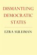 Dismantling Democratic States - Bild 1