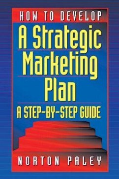 How to Develop a Strategic Marketing Plan - Paley, Norton