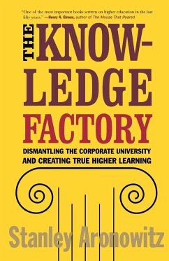 The Knowledge Factory - Aronowitz, Stanley