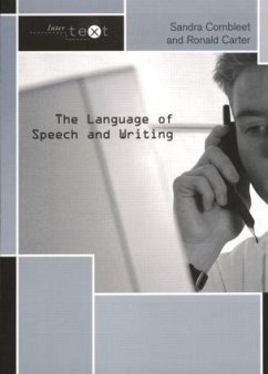 The Language of Speech and Writing - Cornbleet, Sandra (University of Nottingham, UK); Carter, Ronald