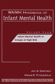 Waimh Handbook of Infant Mental Health, Infant Mental Health in Groups at High Risk