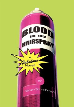 Blood in My Hairspray - Schreibman, Steven
