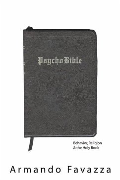 Psychobible: Behavior, Religion & the Holy Book - Favazza, Armando