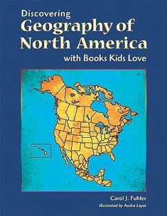 Discovering Geography of North America with Books Kids Love - Fuhler, Carol J.