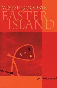 Mister Goodbye Easter Island - Woodward, Jon