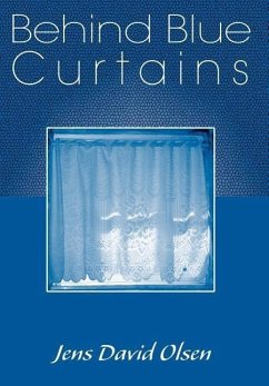 Behind Blue Curtains - Olsen, Jens David