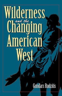 Wilderness and the Changing American West - Rudzitis, Gundars