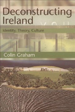 Deconstructing Ireland - Graham, Colin