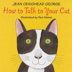 How to Talk to Your Cat - George, Jean Craighead