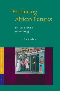 Producing African Futures - Weiss, Brad (ed.)