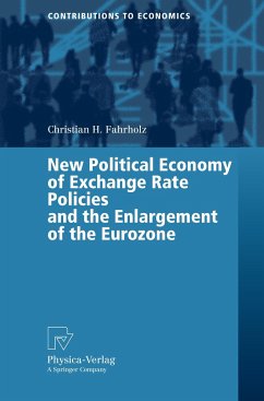New Political Economy of Exchange Rate Policies and the Enlargement of the Eurozone - Fahrholz, Christian H.