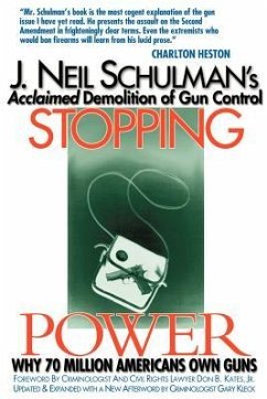 Stopping Power: Why 70 Million Americans Own Guns - Schulman, J. Neil; Shulman, J. Neil