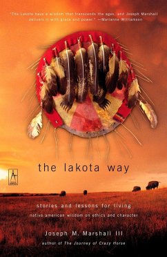 The Lakota Way: Stories and Lessons for Living - Marshall, Joseph M.