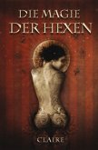 Die Magie der Hexen Die Magie der Hexen