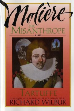 The Misanthrope and Tartuffe, by Molière - Wilbur, Richard