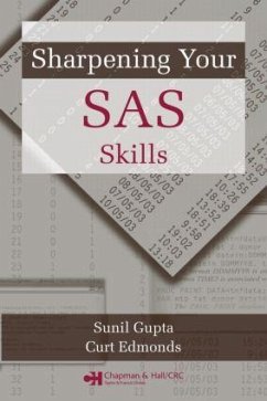 Sharpening Your SAS Skills - Gupta, Sunil; Edmonds, Curt