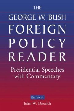 The George W. Bush Foreign Policy Reader - Dietrich, John W