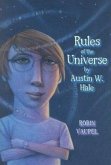 Rules of the Universe by Austin W. Hale