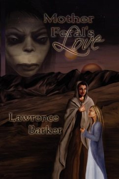 Mother Feral's Love - Barker, Lawrence
