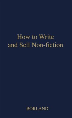 How to Write and Sell Non-Fiction - Borland, Hal; Unknown