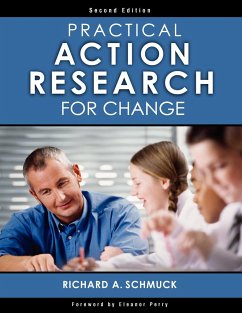 Practical Action Research for Change - Schmuck, Richard A.