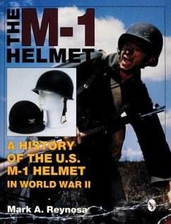 The M-1 Helmet - Reynosa, Mark A.