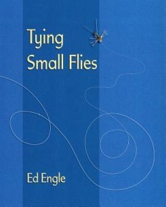 Tying Small Flies - Engle, Ed