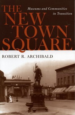 The New Town Square - Archibald, Robert R