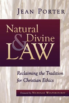 Natural and Divine Law: Reclaiming the Tradition for Christian Ethics - Porter, Jean