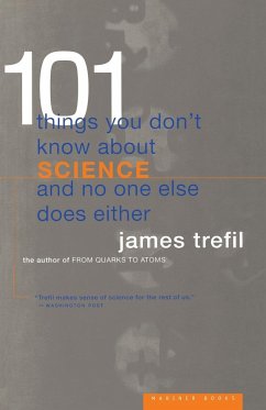 101 Things You Don't Know about Science and No One Else Does Either - Trefil, James S.