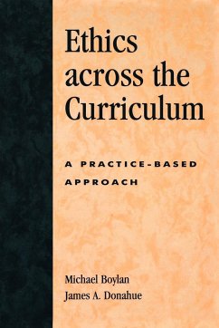 Ethics across the Curriculum - Boylan, Michael; Donahue, James A.